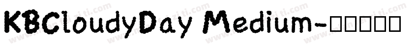 KBCloudyDay Medium字体转换